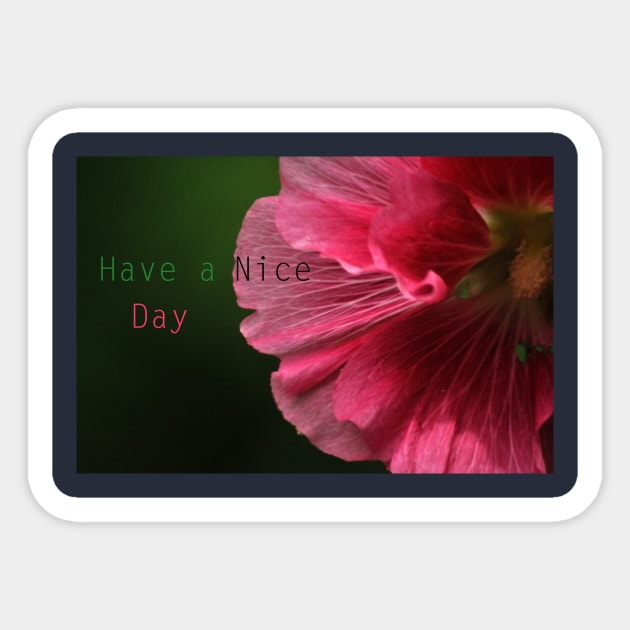 Have a Nice Day - Hollyhock 3 Sticker by michaelasamples